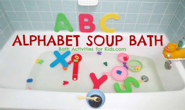 Alphabet soup bath - creative toddler bath ideas
