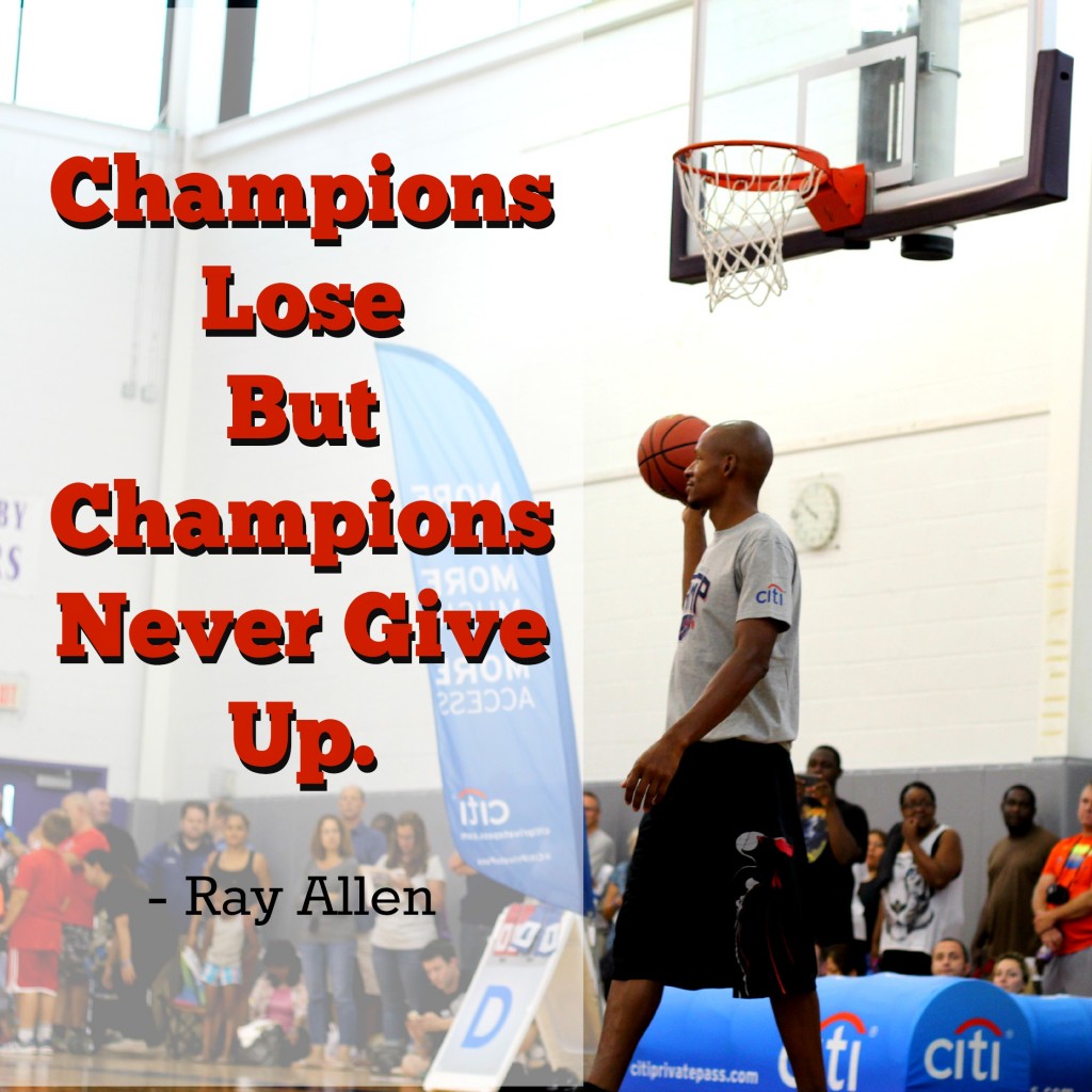 Ray Allen Quote Champions Lose